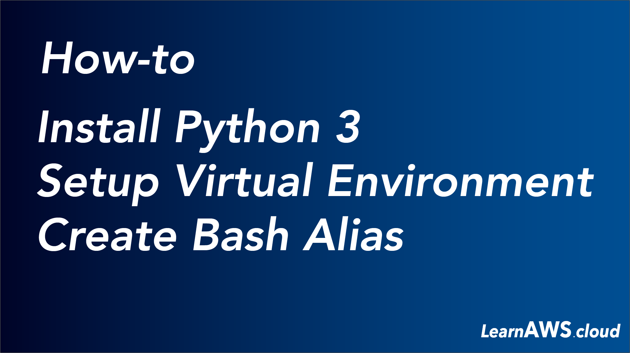 How to Setup Python3 Virtual Environment